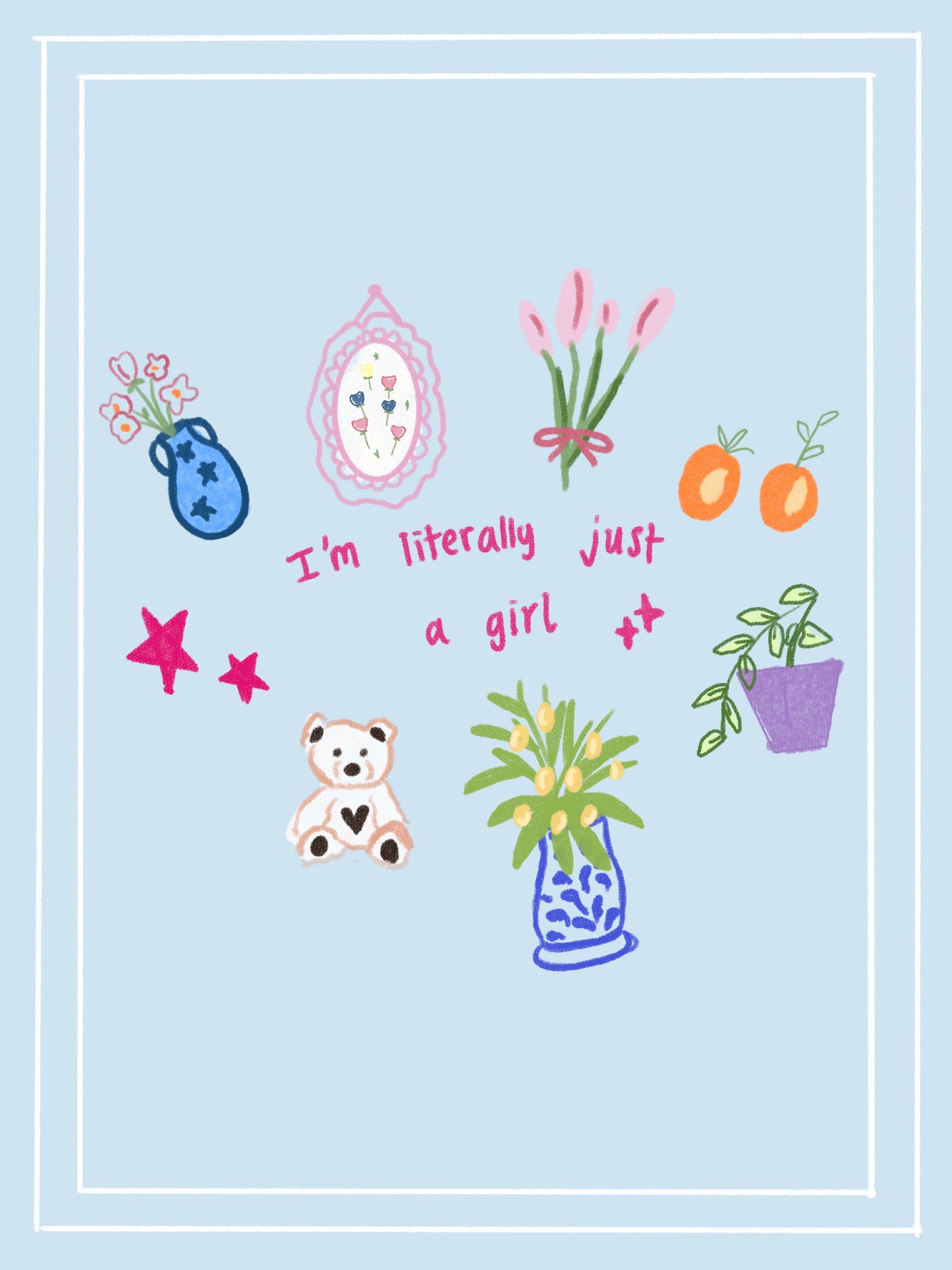 I’m literally just a girl